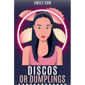 Discos or Dumplings