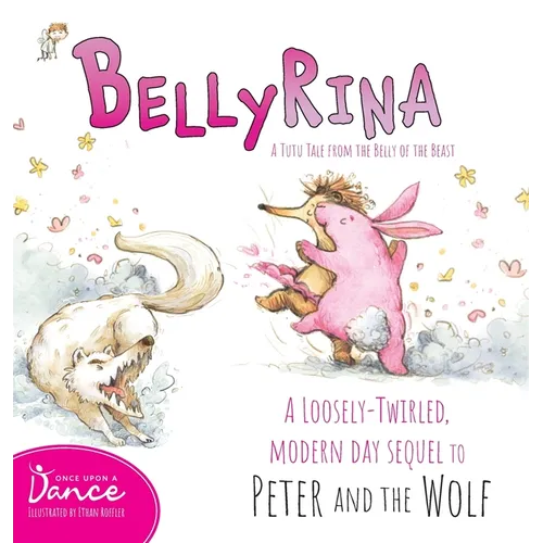 Bellyrina: A Tutu Tale from the Belly of the Beast