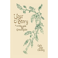 Your Story: A Writing Guide for Genealogists