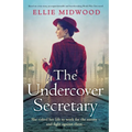 The Undercover Secretary: Based on a true story, an unputdownable and heartbreaking World War Two novel