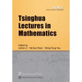Tsinghua Lectures in Mathematics (vol. 45 of the Advanced Lectures in Mathematics series)