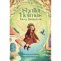Shaila Holmes Fairy Detective