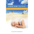 Dream Zone: Dreams, Astral Travel, and Spirit Communications