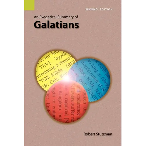 An Exegetical Summary of Galatians, 2nd Edition
