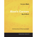 Bizet's Carmen - A Full Vocal Score in French and English