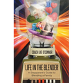 Life in the Blender: A Stepparent's Guide to Blending a Family
