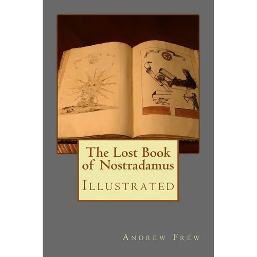 The Lost Book of Nostradamus: Illustrated