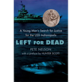 Left for Dead: A Young Man's Search for Justice for the USS Indianapolis