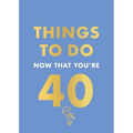 Things to Do Now That You're 40