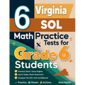6 Virginia SOL Math Practice Tests for Grade 6 Students: A Complete Guide to Building Math Mastery and Excelling on the Virginia SOL Test
