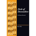 Dick of Devonshire: By Thomas Heywood