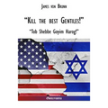 "Kill the best gentiles!"
