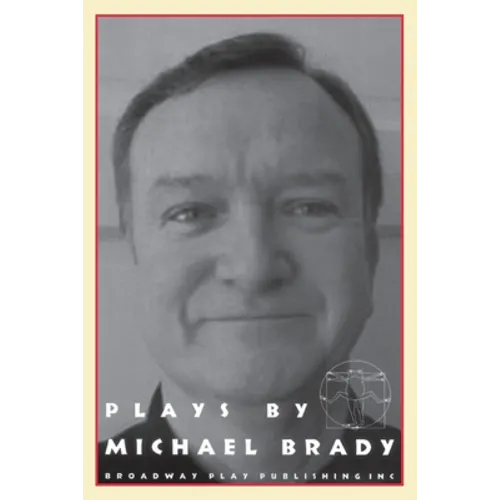 Plays by Michael Brady
