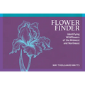 Flower Finder: Identifying Wildflowers of the Midwest and Northeast
