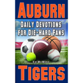 Daily Devotions for Die-Hard Fans Auburn Tigers