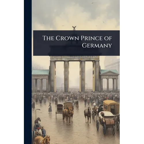 The Crown Prince of Germany