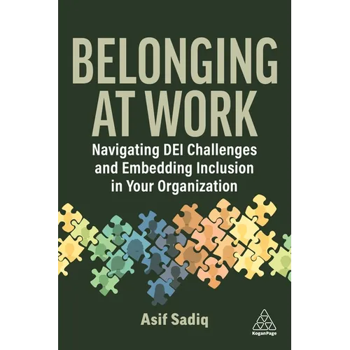 Belonging at Work: Navigating Dei Challenges and Embedding Inclusion in Your Organization
