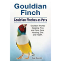 Gouldian finch. Gouldian Finches as Pets. Gouldian finches Keeping, Pros and Cons, Care, Housing, Diet and Health.
