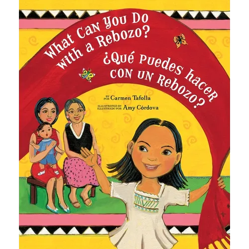 What Can You Do with a Rebozo? / ¿Qué Puedes Hacer Con Un Rebozo?