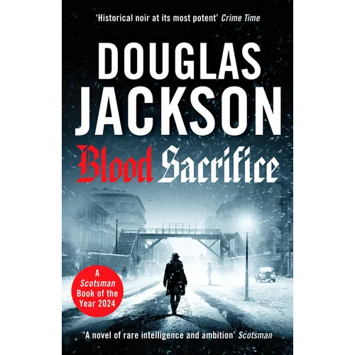 Blood Sacrifice: The Gritty, Gripping World War 2 Historical Crime Thriller