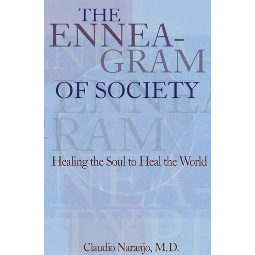 The Enneagram of Society: Healing the Soul to Heal the World