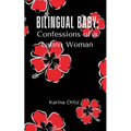 Bilingual Baby: Confessions of a Latina Woman