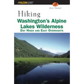 Hiking Washington's Alpine Lakes Wilderness: Day Hikes and Easy Overnights