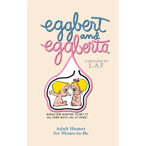 Eggbert and Eggberta: From the Original published in 1961