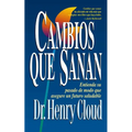 Cambios Que Sanan: Entienda Su Pasado de Modo Que Asegure Un Futuro Saludable