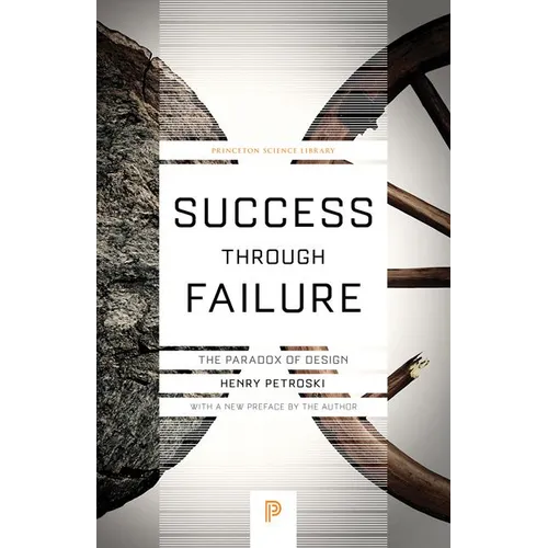 Success Through Failure: The Paradox of Design