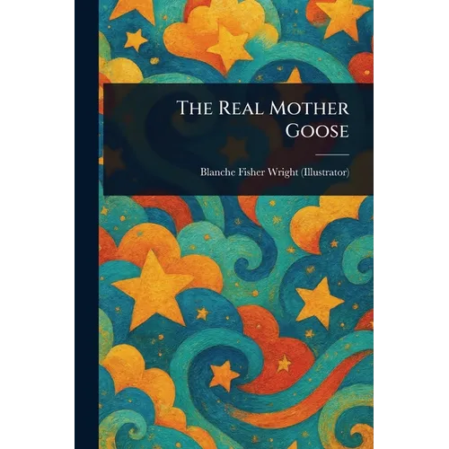 The Real Mother Goose