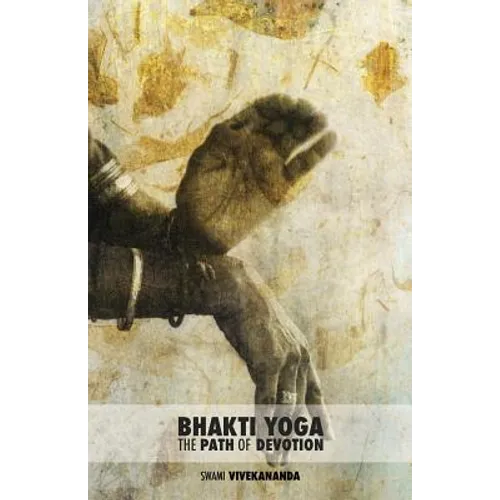Bhakti Yoga: The Path of Devotion