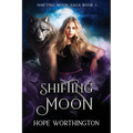 Shifting Moon: Shifting Moon Saga, Book 1