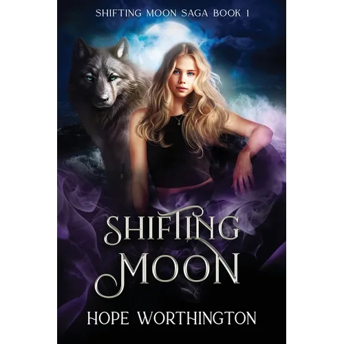 Shifting Moon: Shifting Moon Saga, Book 1