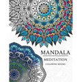 Mandala Meditation Coloring Book: Mandala Coloring Books for Relaxation, Meditation and Creativity
