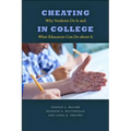 Cheating in College: Why Students Do It and What Educators Can Do about It
