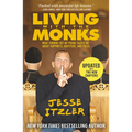 Living with the Monks: What Turning Off My Phone Taught Me about Happiness, Gratitude, and Focus