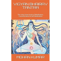 Vigyan Bhairav Tantra: The only Great book of Meditation, Concentration & Self Realisation