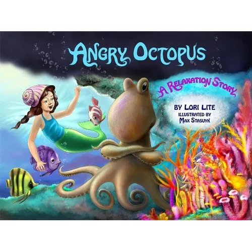 Angry Octopus: An Anger Management Story for Children Introducing Active Progressive Muscle Relaxation and Deep Breathing