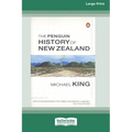 The Penguin History of New Zealand (16pt Large Edition)