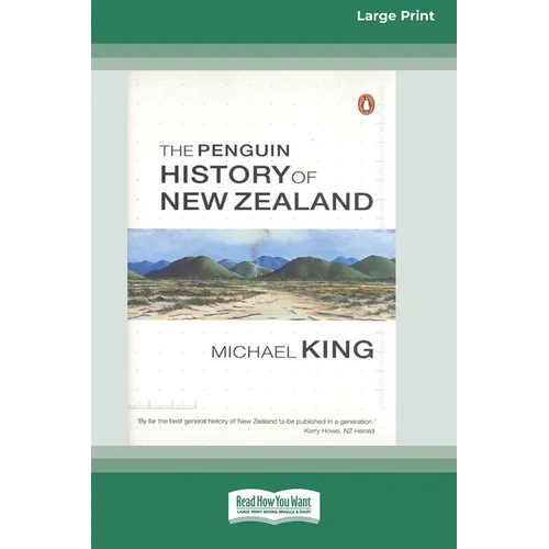The Penguin History of New Zealand (16pt Large Edition)