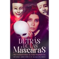 Detras de Las Mascaras