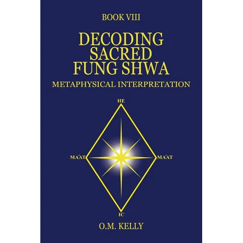Decoding Sacred Fung Shwa: Metaphysical Interpretation