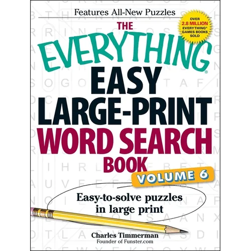 The Everything Easy Large-Print Word Search Book, Volume 6: Easy-To-Solve Puzzles in Large Print