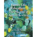 Family Life Education: The Practice of Family Science - Second Edition