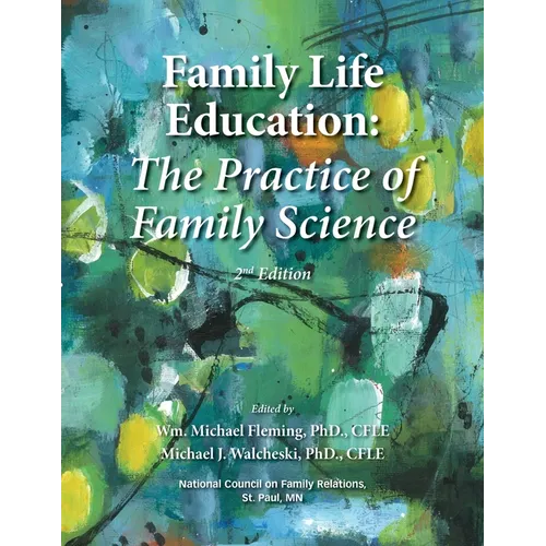 Family Life Education: The Practice of Family Science - Second Edition