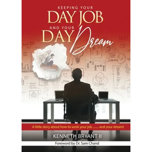 Keeping Your Day Job and Your Day Dream