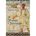 A Stranger in Jerusalem: Seeing Jesus as a Jew