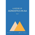A History of Agnostics in AA