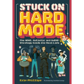 Stuck on Hard Mode: The Adhd, Autistic, and Audhd Strategy Guide for Real Life